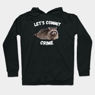 Crime Raccoon version 2 Hoodie